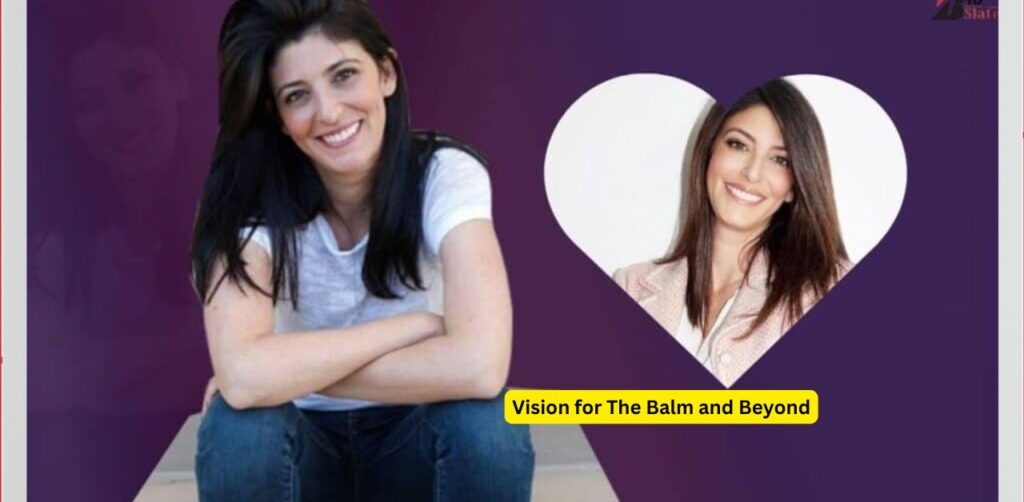 Vision for The Balm and Beyond