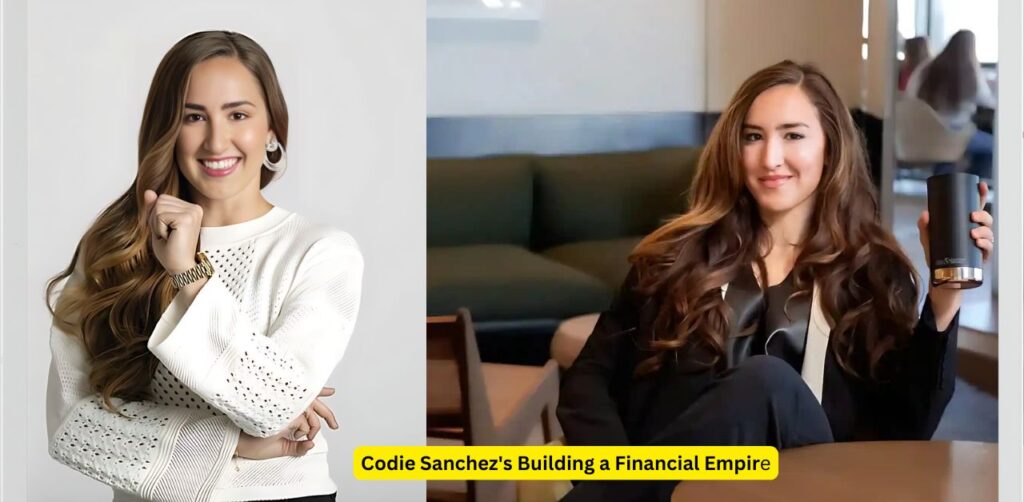 Codie Sanchez's Building a Financial Empire