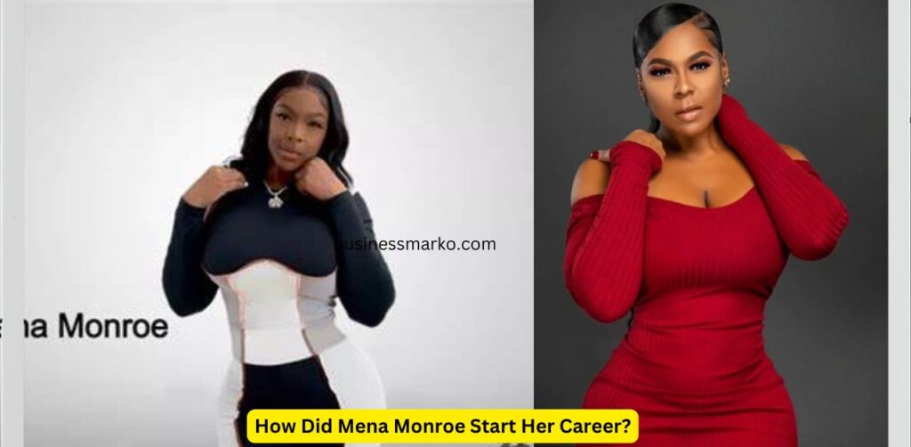 How Did Mena Monroe Start Her Career