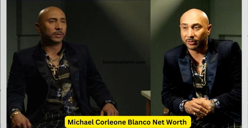 Michael Corleone Blanco Net Worth and Financial Success