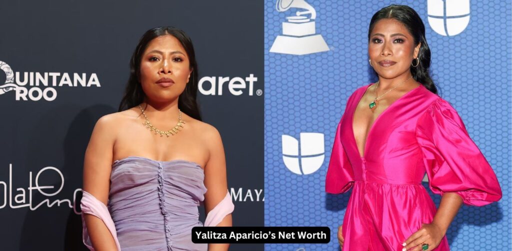 Yalitza Aparicio’s Net Worth