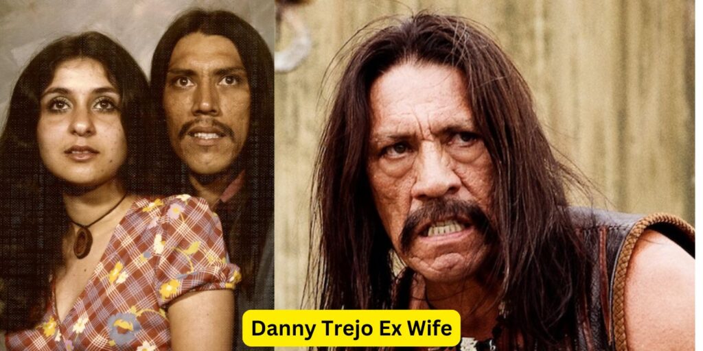 Danny Trejo Ex Wife