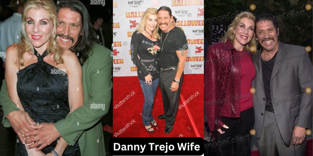 Danny Trejo Wife