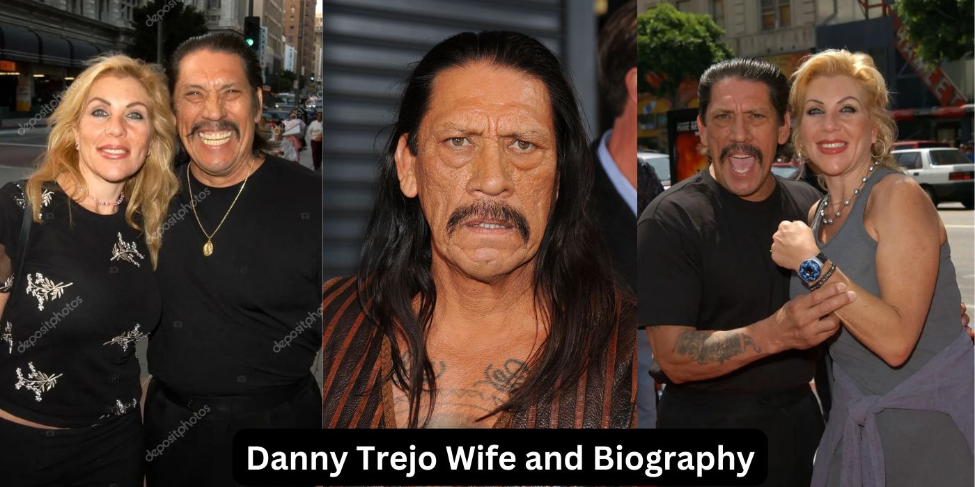 Danny Trejo Wife, Biography, and Life Story of a Hollywood Icon