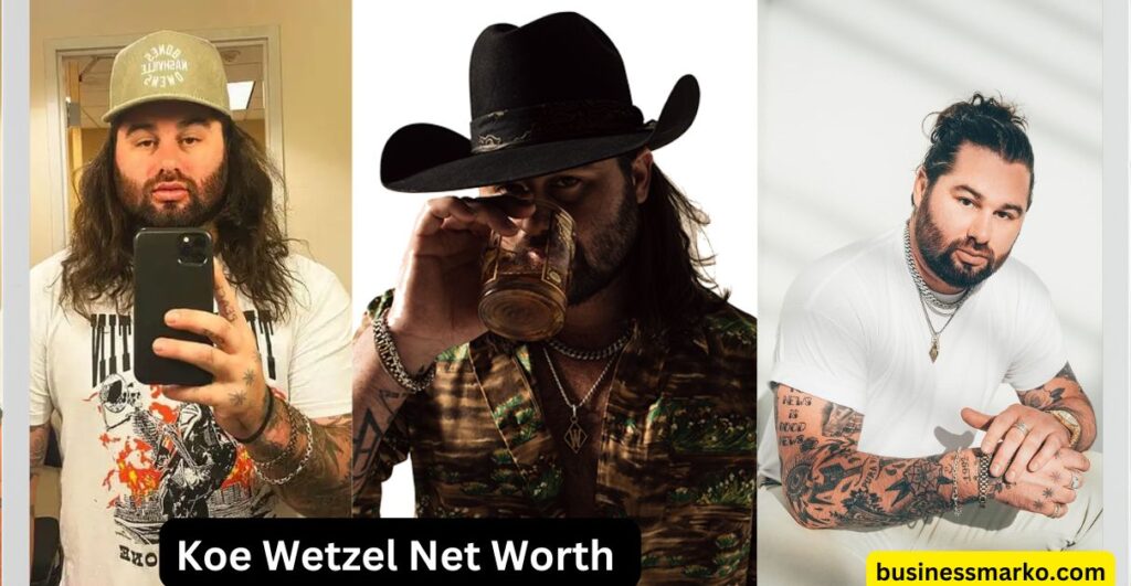 Koe Wetzel Net Worth and Business Ventures