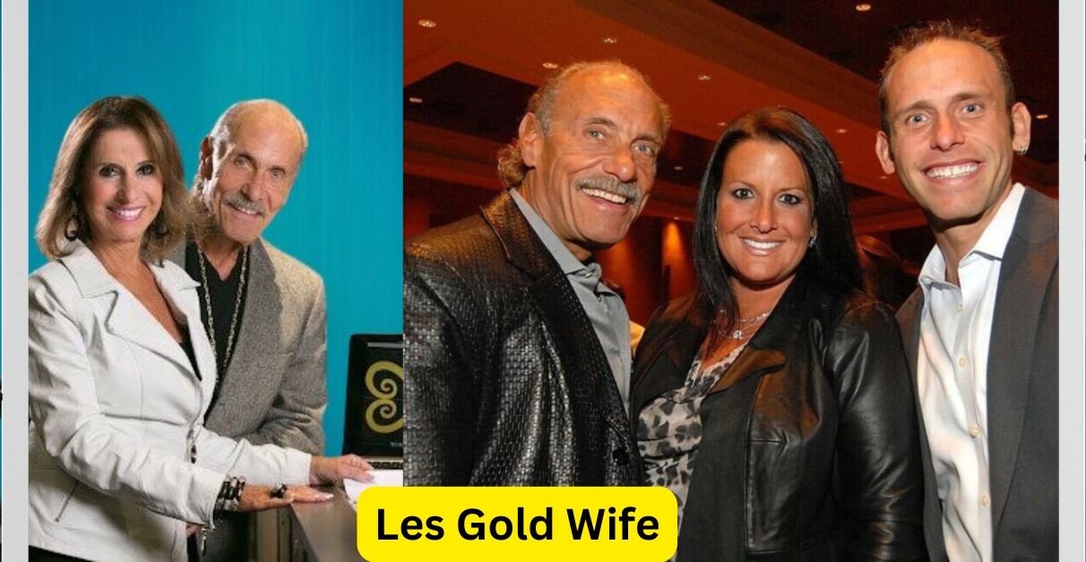 Les Gold Wife, Past Affairs, Net worth, family and Bio