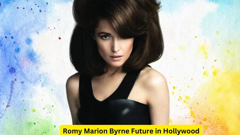 Looking AheadRomy Marion Byrne Future in Hollywood